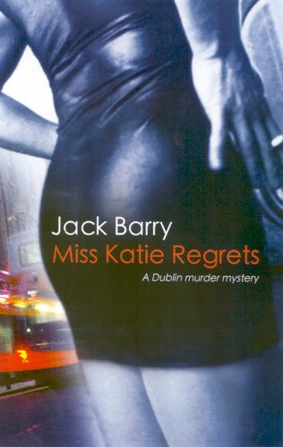 Stock image for Miss Katie Regrets: A Dublin Murder Mystery for sale by The Sly Fox