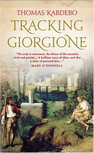 Stock image for Tracking Giorgione: A Novel for sale by WorldofBooks
