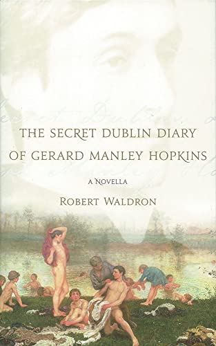 Beispielbild fr The Secret Dublin Diary of Gerard Manley Hopkins zum Verkauf von Better World Books