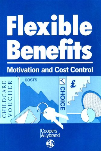 Flexible Benefits: Motivation and Cost Control (9780863253188) by Coopers & Lybrand