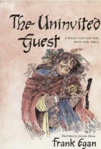Imagen de archivo de The Uninvited Guest: A Magic Fantasy for Boys and Girls a la venta por Reuseabook