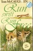 Stock image for Run Swift, Run Free for sale by ThriftBooks-Dallas