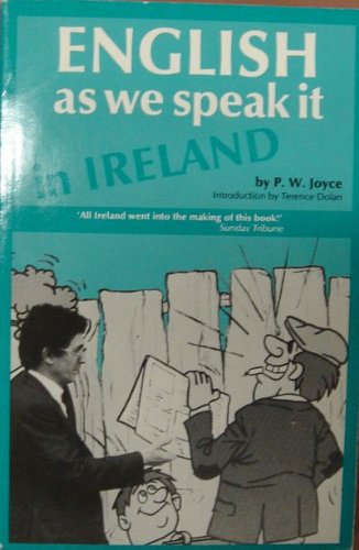 English As We Speak It in Ireland (9780863271229) by Joyce, P. W.
