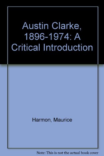 Beispielbild fr Austin Clarke, 1896-1974: A Critical Introduction zum Verkauf von Books From California