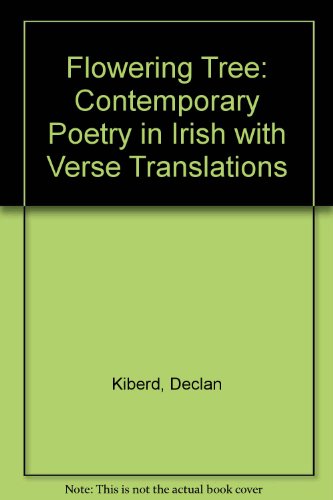 9780863272332: An Crann Faoi Bhlath the Flowering Tree: Contemporary Irish Poetry With Verse Translations: Contemporary Poetry in Irish with Verse Translations