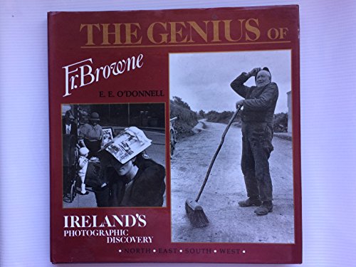 Beispielbild fr The Genius of Father Browne: Ireland's Photographic Discovery zum Verkauf von WorldofBooks