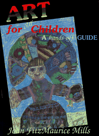 Beispielbild fr Art for Our Children: A Hands Off Guide zum Verkauf von WorldofBooks