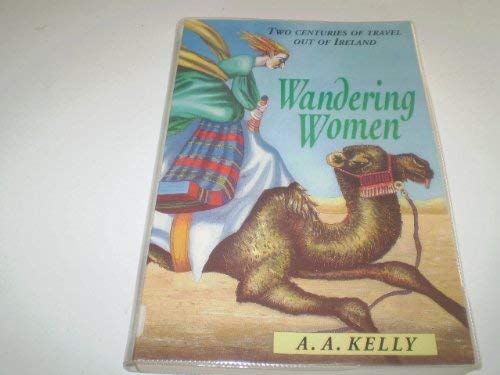 Stock image for Wandering Woman: Two Centuries of Travel Out of Ireland for sale by WorldofBooks