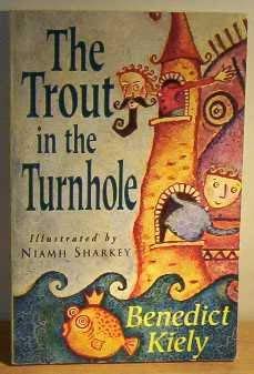 The Trout in the Turnhole (9780863274510) by Kiely, Benedict