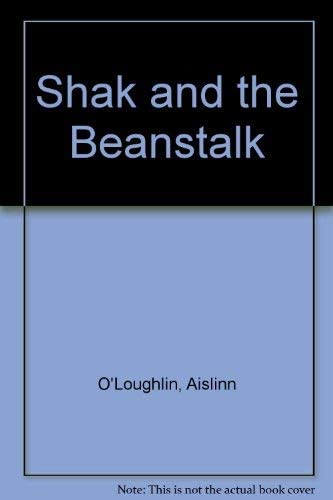 Shak and the Beanstalk (9780863275746) by Aislinn O'Loughlin
