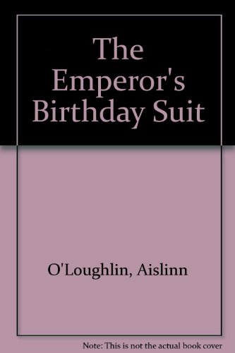 The Emperor's Birthday Suit (9780863275975) by O'Loughlin, Alison; Fitzpatrick, Marie-Louise