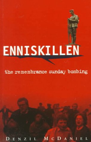 Beispielbild fr Enniskillen: Remembrance Day Bombing zum Verkauf von WorldofBooks