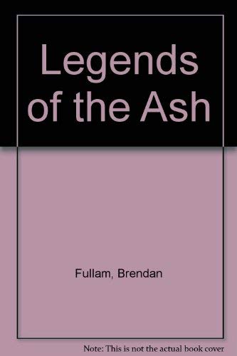 Beispielbild fr Legends of the Ash zum Verkauf von WorldofBooks