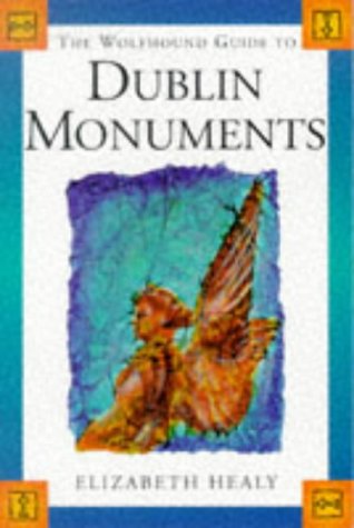 Imagen de archivo de The Wolfhound Guide to the Dublin Monuments (Wolfhound Guides) a la venta por Wonder Book