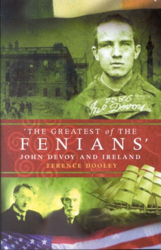 Stock image for The Greatest of the Fenians: John Devoy and Ireland for sale by WorldofBooks