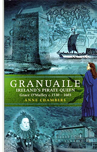 9780863279133: Granuaile: Ireland's Pirate Queen c.1530-1603