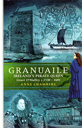 Stock image for Granuaile: Ireland's Pirate Queen c.1530-1603 for sale by WorldofBooks