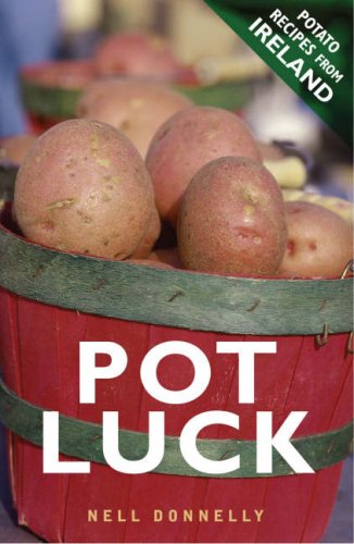 Beispielbild fr Pot Luck: Potato Recipes from Ireland zum Verkauf von WorldofBooks