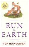 Stock image for Run to Earth for sale by WorldofBooks