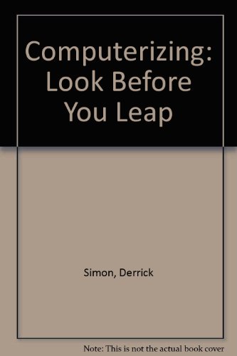 Stock image for COMPUTERISING - LOOK BEFORE YOU LEAP for sale by Stephen Dadd