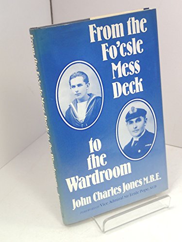 Stock image for From the Fo'csle Mess Deck to the Wardroom for sale by Balfour Books