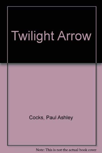 Imagen de archivo de Twilight Arrow a la venta por SAVERY BOOKS