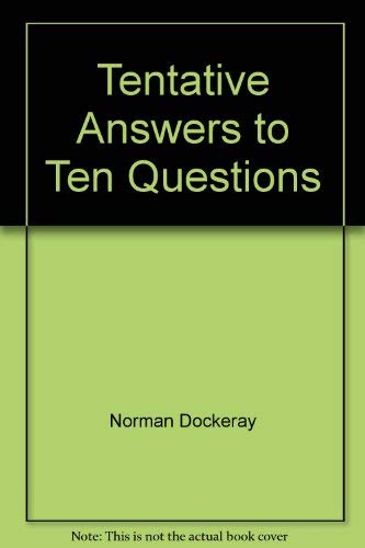 Tentative Answers to Ten Questions