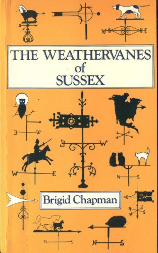 Stock image for The weathervanes of Sussex for sale by Clevedon Community Bookshop Co-operative