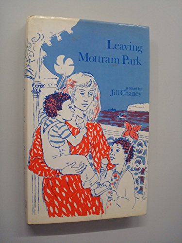 Stock image for Leaving Mottram Park for sale by Clevedon Community Bookshop Co-operative