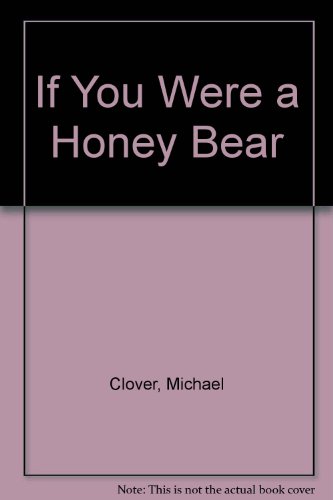 If You Were A Honey Bear (SCARCE FIRST EDITION SIGNED BY THE AUTHOR)