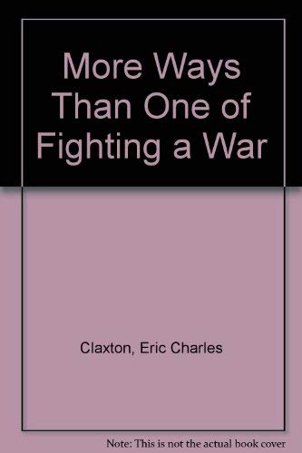 Imagen de archivo de More Ways Than One of Fighting a War a la venta por SAVERY BOOKS