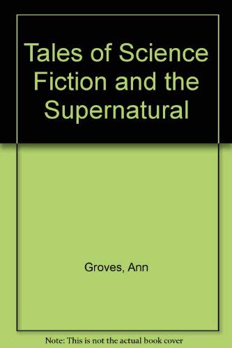 Stock image for TALES OF SCIENCE FICTION AND THE SUPERNATURAL for sale by Stephen Dadd