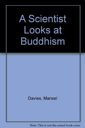9780863324673: A Scientist Looks at Buddhism