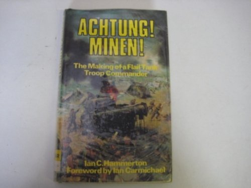 Achtung! Minen!: The Making of a Flail Tank Troop Commander