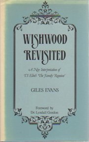 9780863325731: Wishwood Revisited: New Interpretation of T.S.Eliot's "Family Reunion"