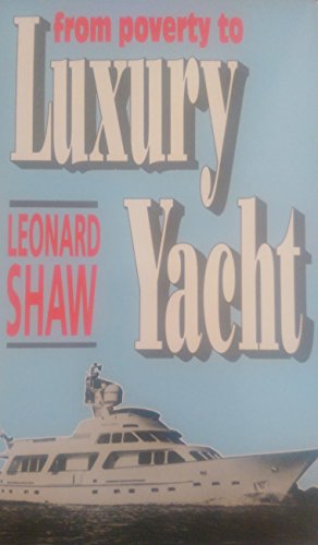 From Poverty to Luxury Yacht (9780863327049) by Shaw, Leonard