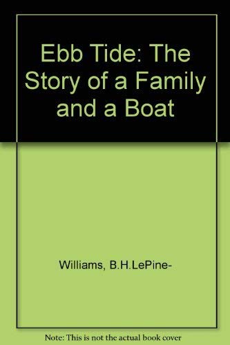 Imagen de archivo de Ebb Tide The Story of a Family and a Boat a la venta por Sarah Zaluckyj
