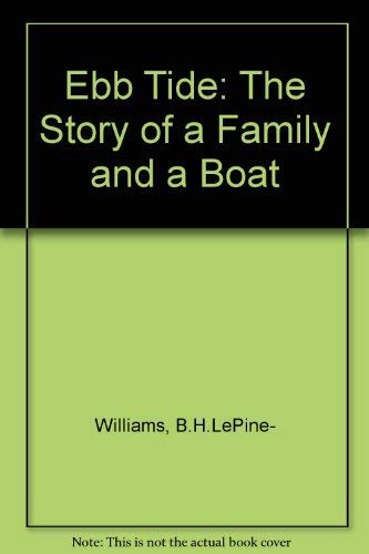 Stock image for Ebb Tide The Story of a Family and a Boat for sale by Sarah Zaluckyj