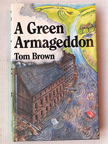 A Green Armageddon (9780863327957) by Brown, Tom