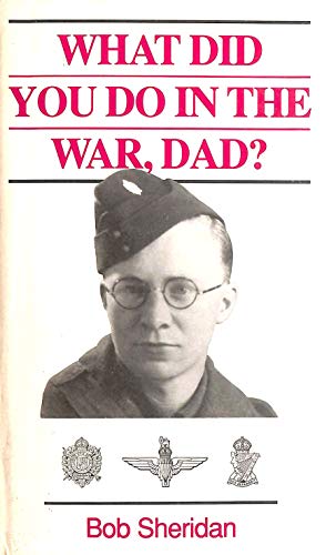 Beispielbild fr What Did You Do in the War, Dad? zum Verkauf von WorldofBooks