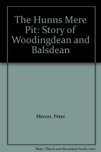 9780863328527: The Hunns Mere Pit: Story of Woodingdean and Balsdean
