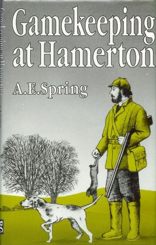 Beispielbild fr Gamekeeping at Hamerton: The Changing Times zum Verkauf von Silver Trees Books