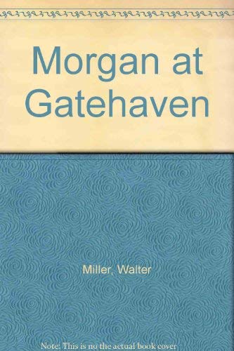 Beispielbild fr Morgan at Gatehaven (AN AUTHOR INSCRIBED FIRST PRINTING) zum Verkauf von S.Carter