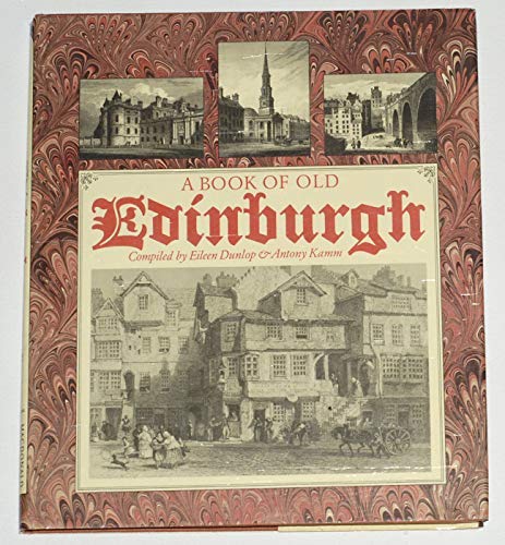 Beispielbild fr A Book of Old Edinburgh zum Verkauf von Better World Books: West