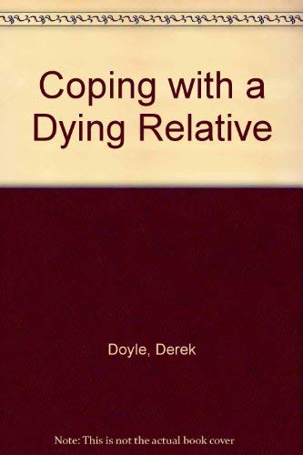 Beispielbild fr Coping with a Dying Relative zum Verkauf von PsychoBabel & Skoob Books