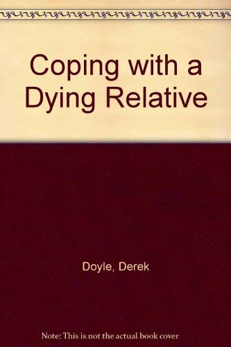 Imagen de archivo de Coping with a Dying Relative a la venta por PsychoBabel & Skoob Books