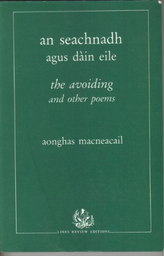 AN SEACHNADH, AGUS DAIN EILE: The Avoiding, and Other Poems