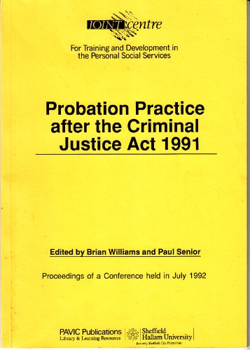 Probation Practice After Criminal Justice Act 1991 (9780863393587) by P. Senior