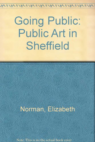 Going Public: Public Art in Sheffield (9780863394393) by Unknown Author