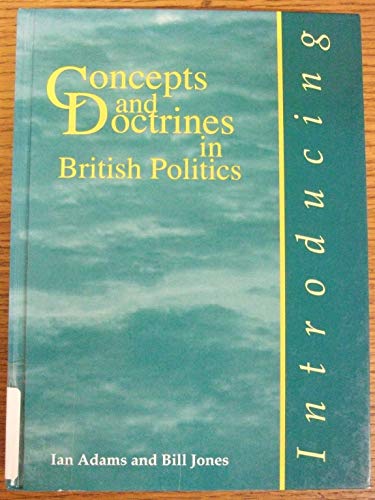 9780863396595: Introducing Concepts and Doctrines in British Politics (Politics - Introducing Series)